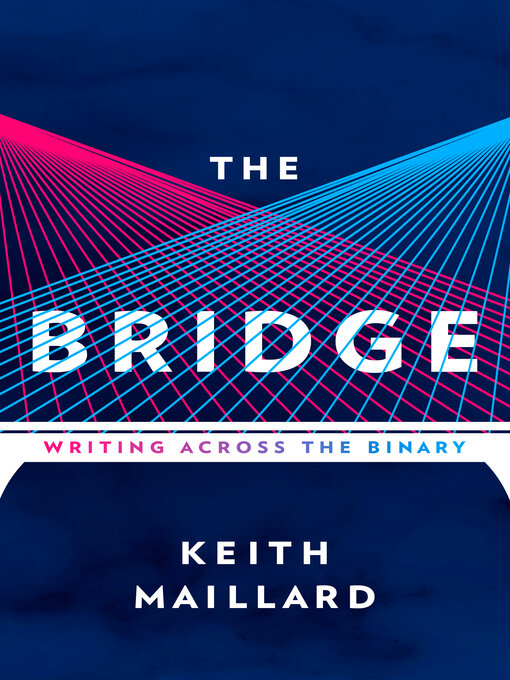 Title details for The Bridge by Keith Maillard - Available